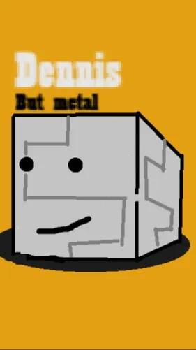 ai character: Dennis (But Metal) background