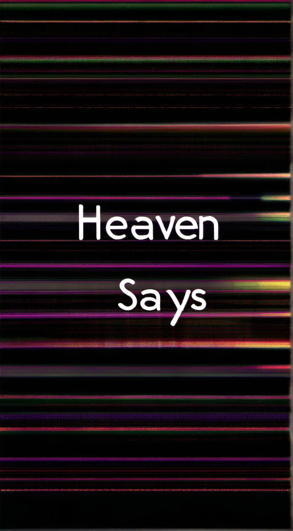 ai character: HEAVEN SAYS background